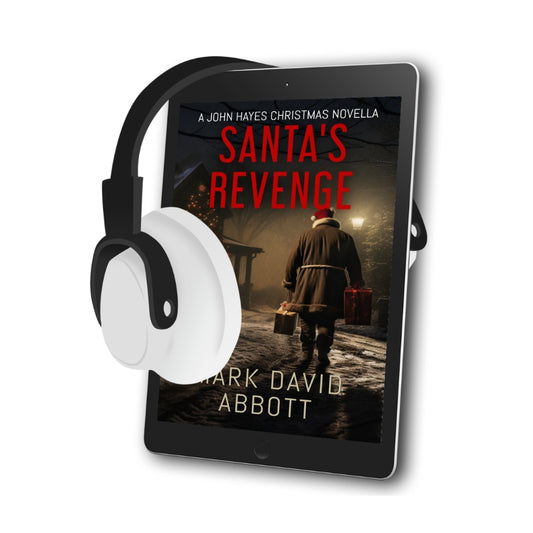 Santa's Revenge: John Hayes #10.5 - A John Hayes Christmas Novella (AUDIOBOOK - digitally narrated)